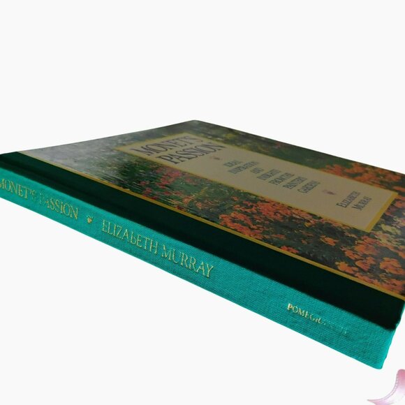 Monets Passion Hardcover Book By Elizabeth Murray  Ideas Inspiration & Insights - Picture 3 of 9